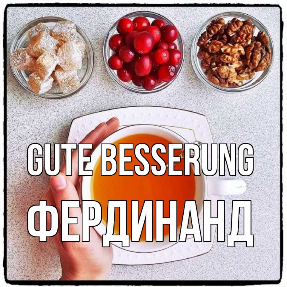 Открытка на каждый день с именем, Фердинанд Gute Besserung на столе Прикольная открытка с пожеланием онлайн скачать бесплатно 