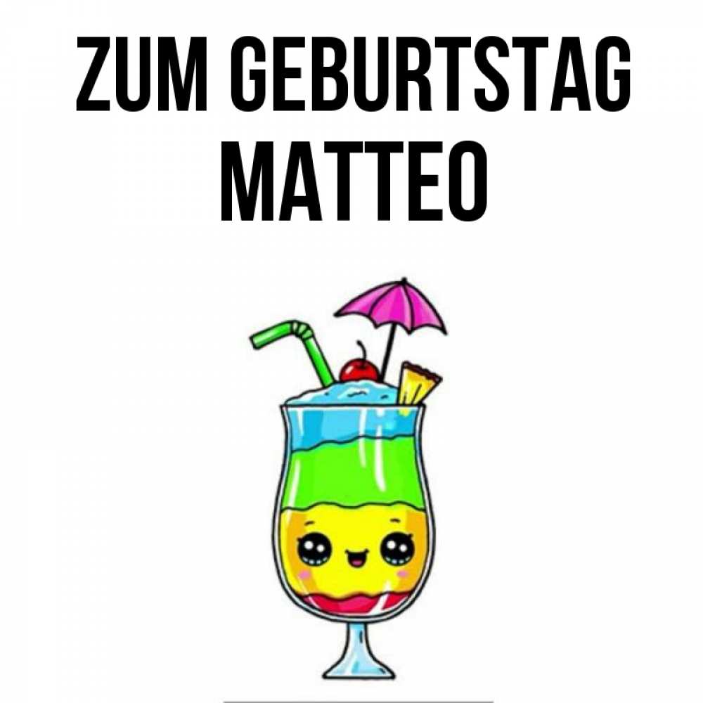 Открытка на каждый день с именем, Matteo Zum Geburtstag с зонтиком Прикольная открытка с пожеланием онлайн скачать бесплатно 