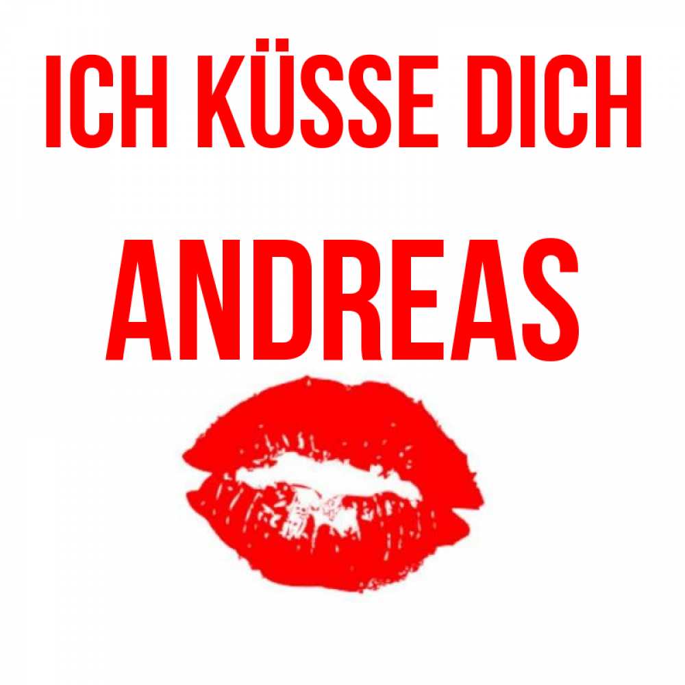 Открытка на каждый день с именем, Andreas Ich küsse dich помада и губы Прикольная открытка с пожеланием онлайн скачать бесплатно 
