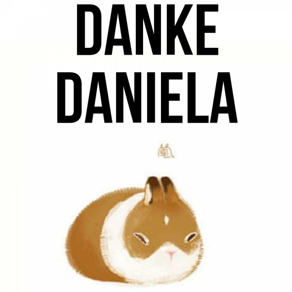 Открытка на каждый день с именем, Daniela Danke коричнево белый домашний питомец Прикольная открытка с пожеланием онлайн скачать бесплатно 