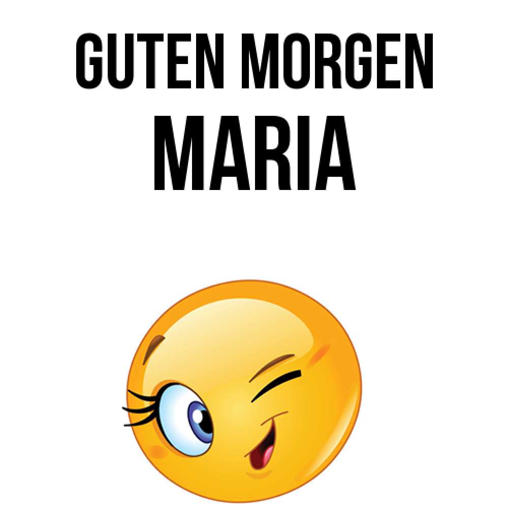 Открытка на каждый день с именем, Maria Guten Morgen хорошее настроение Прикольная открытка с пожеланием онлайн скачать бесплатно 