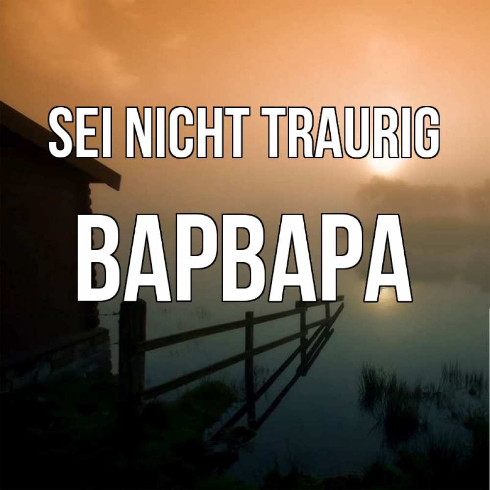 Открытка на каждый день с именем, Варвара Sei nicht traurig дом у озера Прикольная открытка с пожеланием онлайн скачать бесплатно 