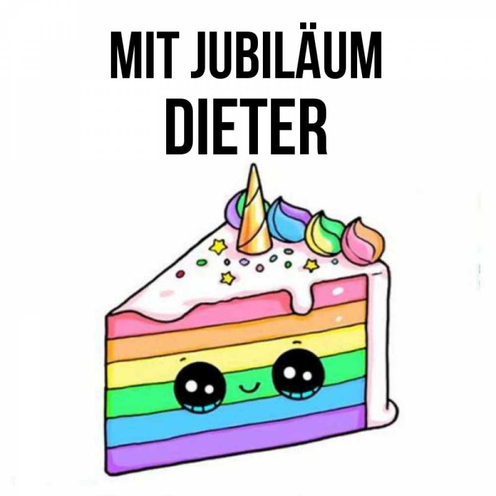 Открытка на каждый день с именем, Dieter Mit Jubiläum с днем варенья Прикольная открытка с пожеланием онлайн скачать бесплатно 