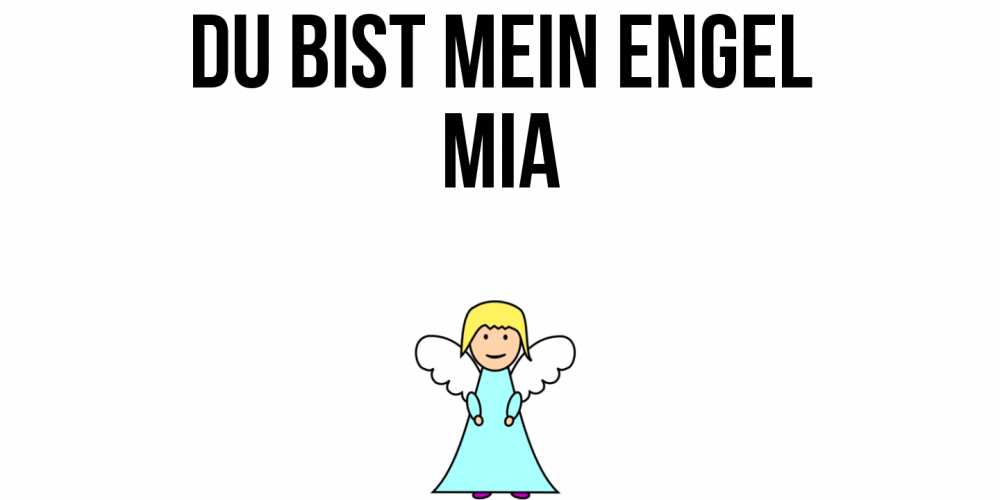 Открытка на каждый день с именем, Mia Du bist mein Engel ангел Прикольная открытка с пожеланием онлайн скачать бесплатно 