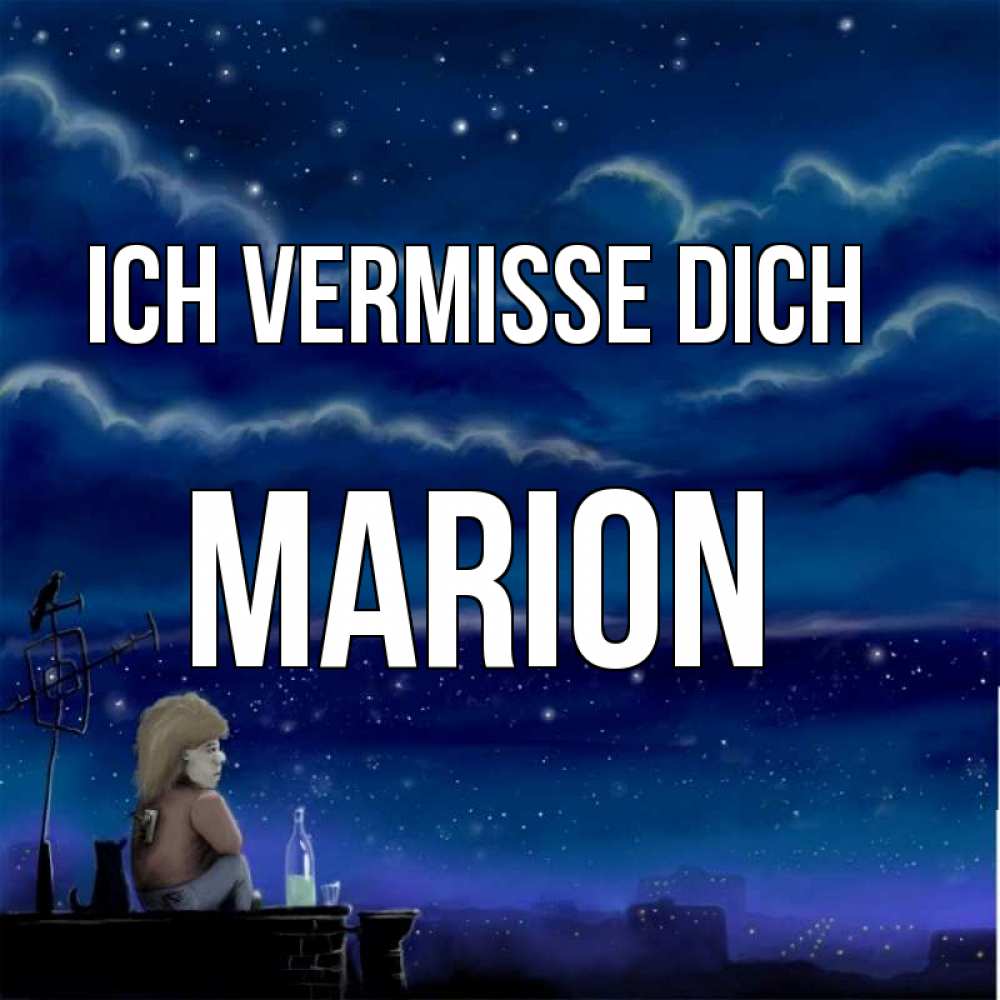 Открытка на каждый день с именем, Marion Ich vermisse dich на крыше 1 Прикольная открытка с пожеланием онлайн скачать бесплатно 