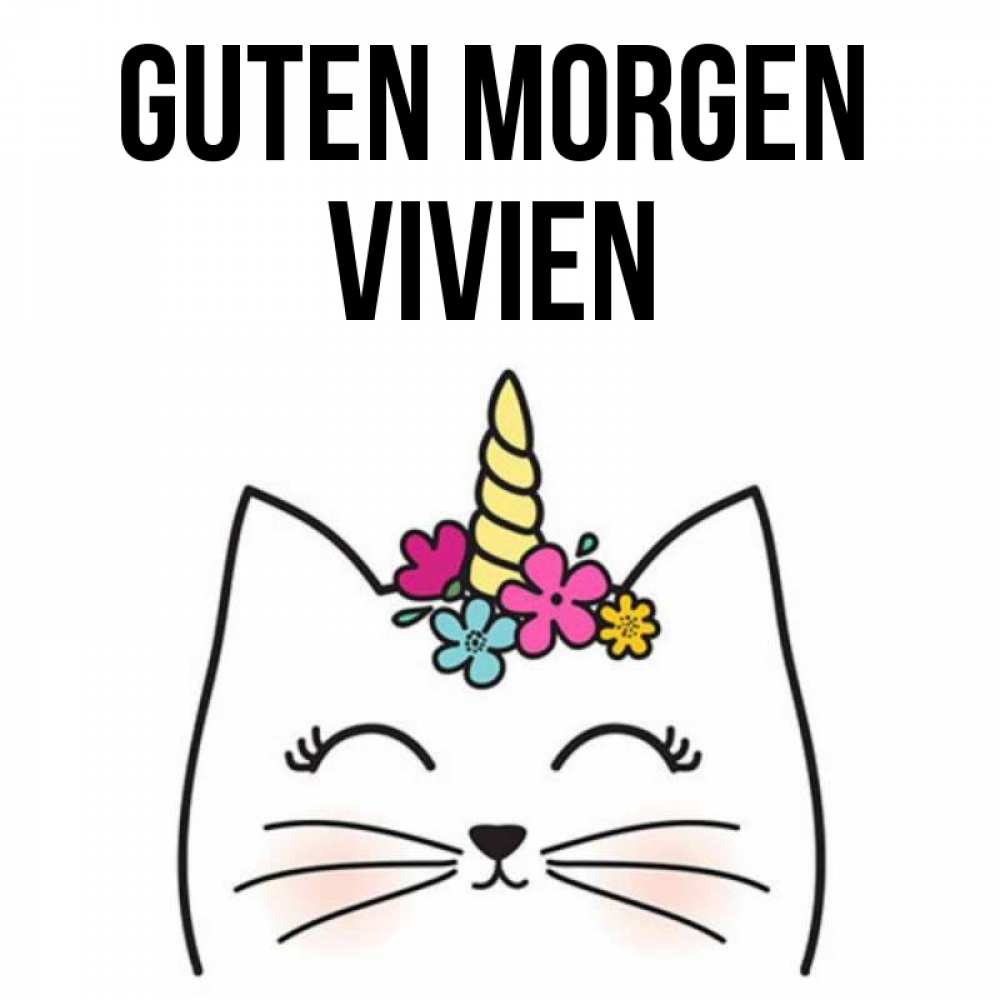 Открытка на каждый день с именем, Vivien Guten Morgen утречко Прикольная открытка с пожеланием онлайн скачать бесплатно 