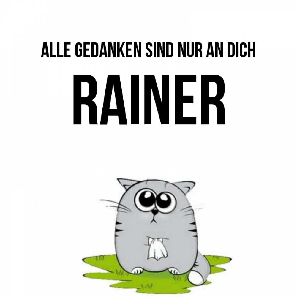 Открытка на каждый день с именем, Rainer Alle Gedanken sind nur an dich тоска с платочком Прикольная открытка с пожеланием онлайн скачать бесплатно 