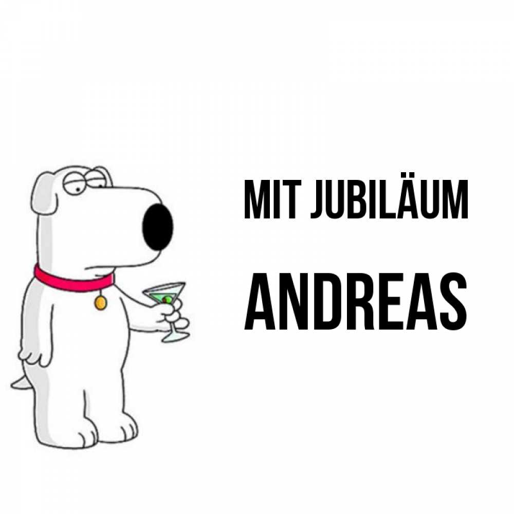Открытка на каждый день с именем, Andreas Mit Jubiläum песик с оливками Прикольная открытка с пожеланием онлайн скачать бесплатно 