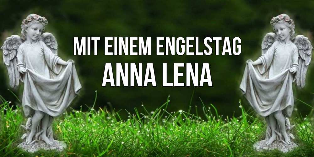 Открытка на каждый день с именем, Anna-Lena Mit einem Engelstag небо, ангел, девушка Прикольная открытка с пожеланием онлайн скачать бесплатно 