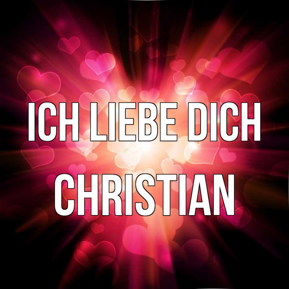 Открытка на каждый день с именем, Christian Ich liebe dich рамочка 1 Прикольная открытка с пожеланием онлайн скачать бесплатно 