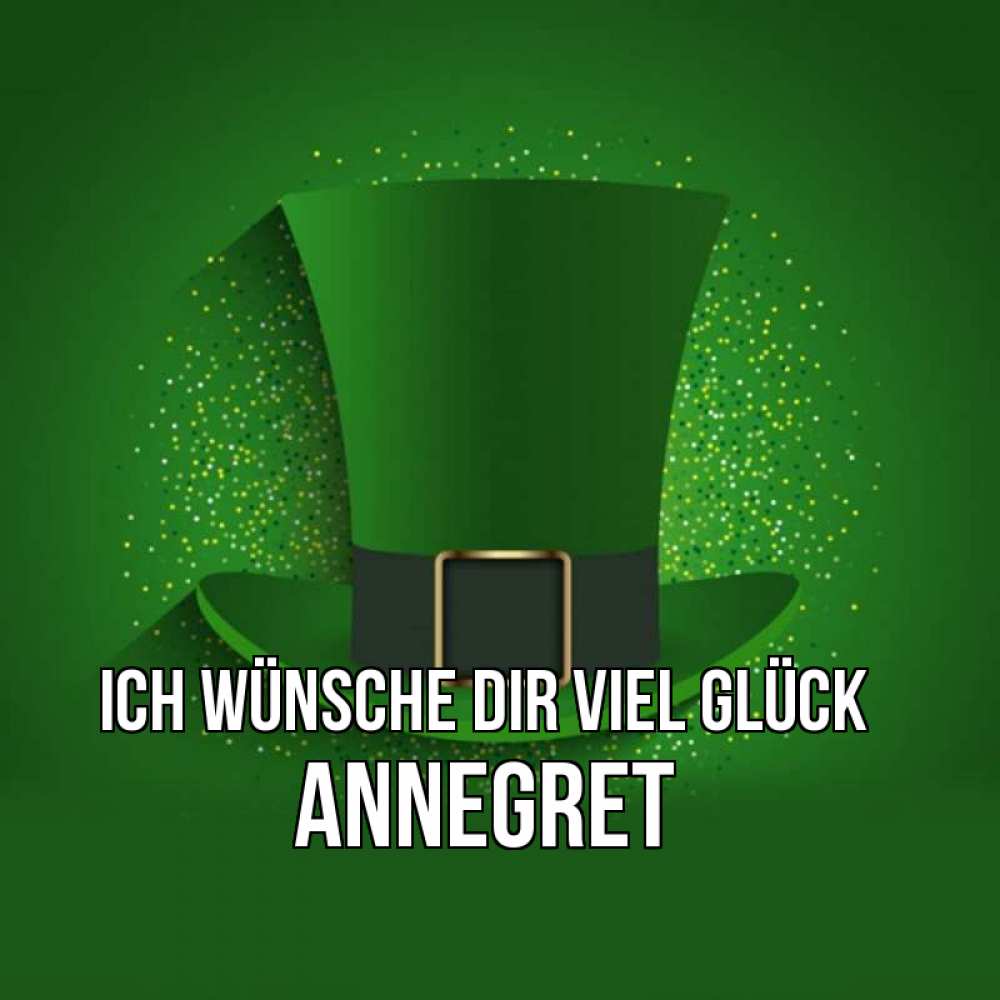 Открытка на каждый день с именем, Annegret Ich wünsche dir viel Glück фокусник Прикольная открытка с пожеланием онлайн скачать бесплатно 