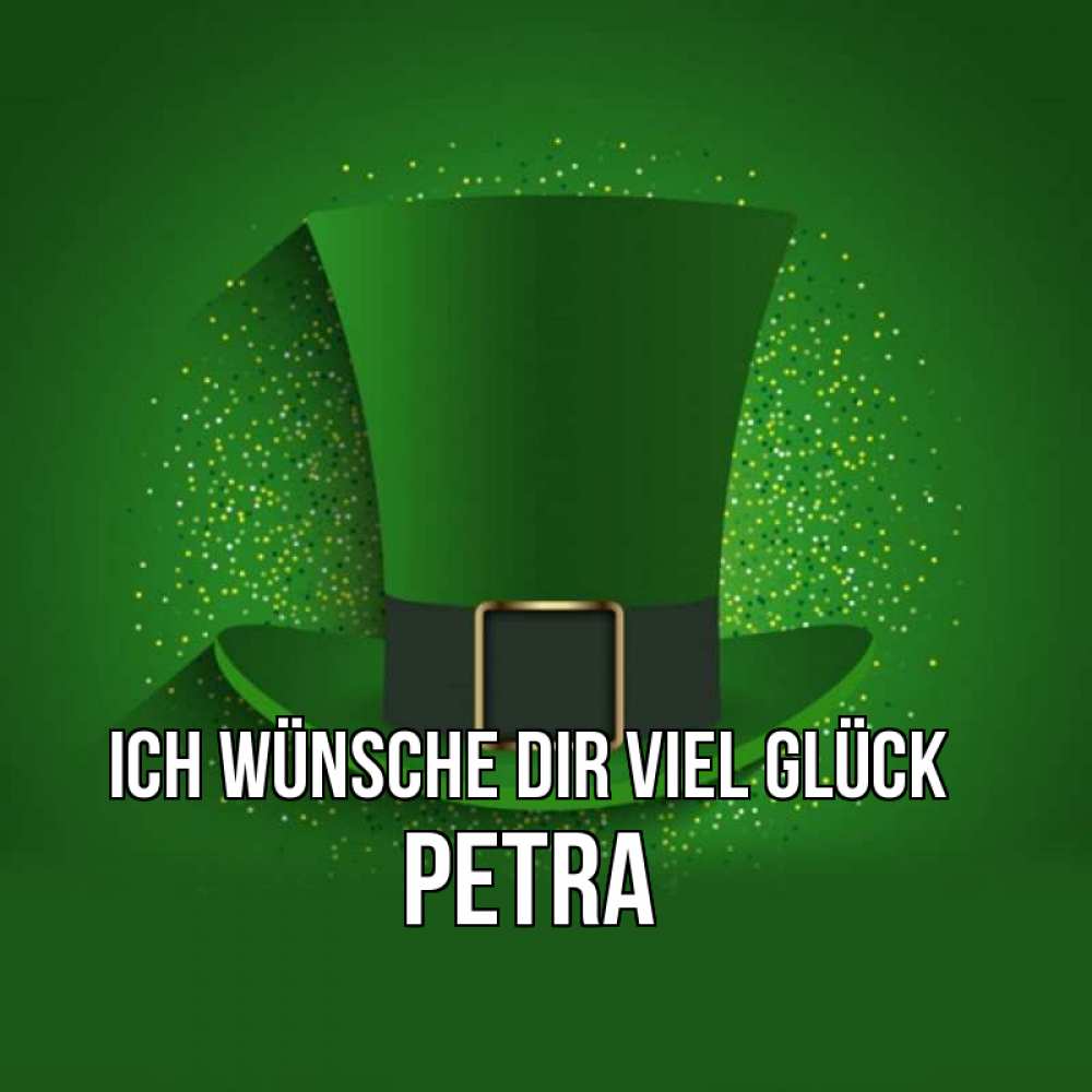 Открытка на каждый день с именем, Petra Ich wünsche dir viel Glück фокусник Прикольная открытка с пожеланием онлайн скачать бесплатно 