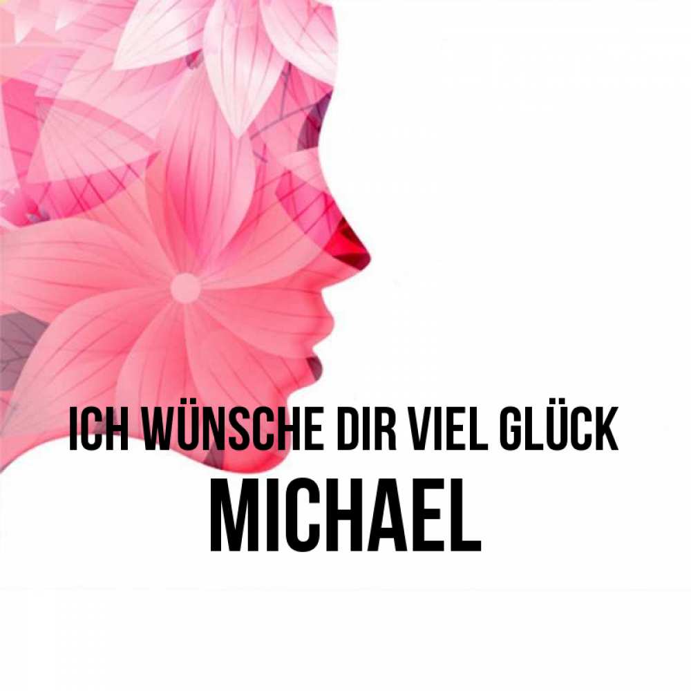 Открытка на каждый день с именем, Michael Ich wünsche dir viel Glück на удачу Прикольная открытка с пожеланием онлайн скачать бесплатно 