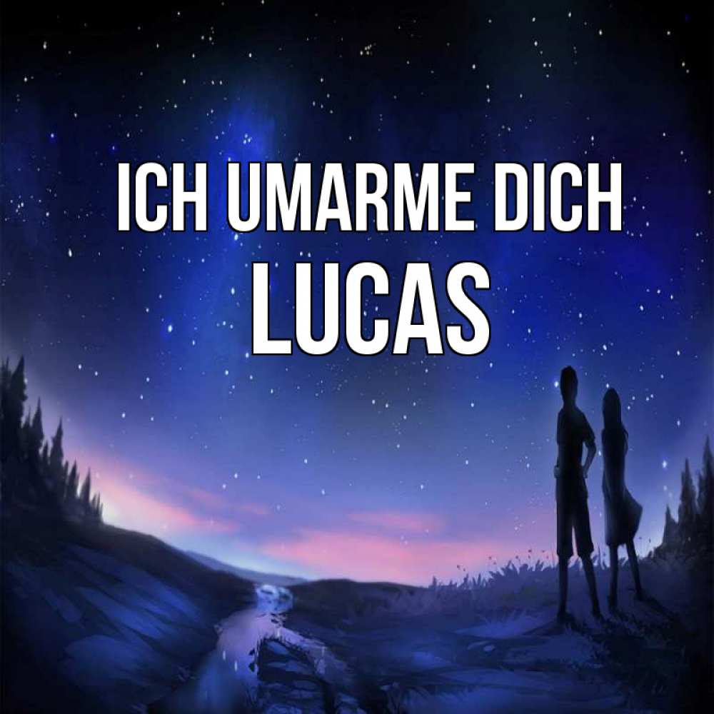 Открытка на каждый день с именем, Lucas Ich umarme dich абстракция 1 Прикольная открытка с пожеланием онлайн скачать бесплатно 