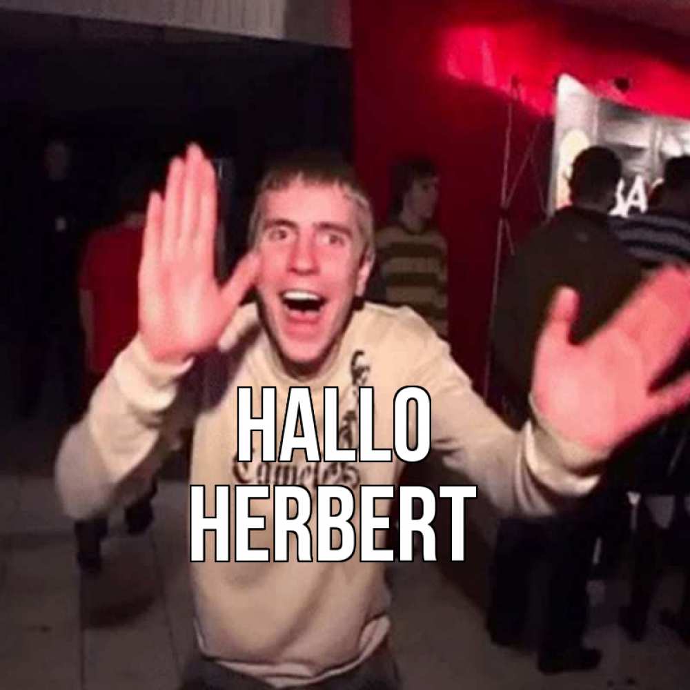 Открытка на каждый день с именем, Herbert Hallo танец и руки Прикольная открытка с пожеланием онлайн скачать бесплатно 