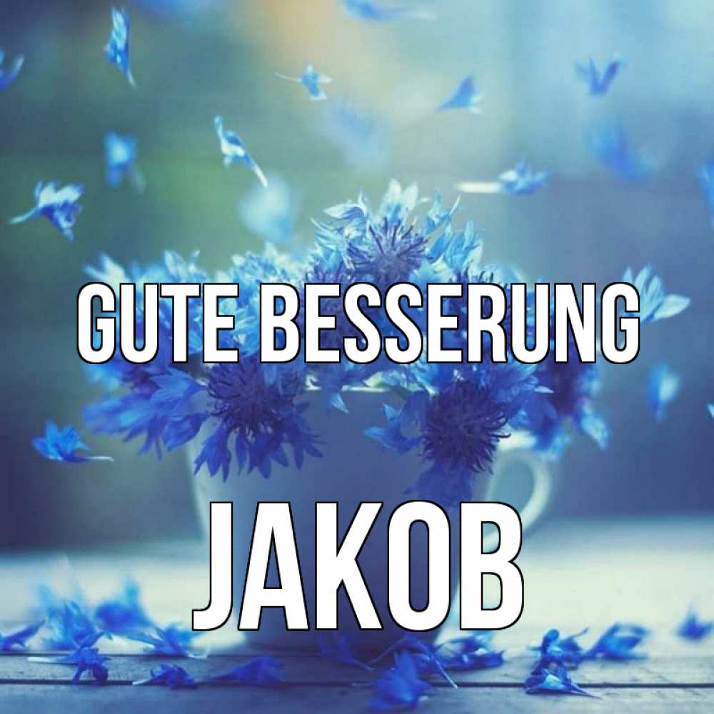 Открытка на каждый день с именем, Jakob Gute Besserung кружка с зельем и цветами Прикольная открытка с пожеланием онлайн скачать бесплатно 