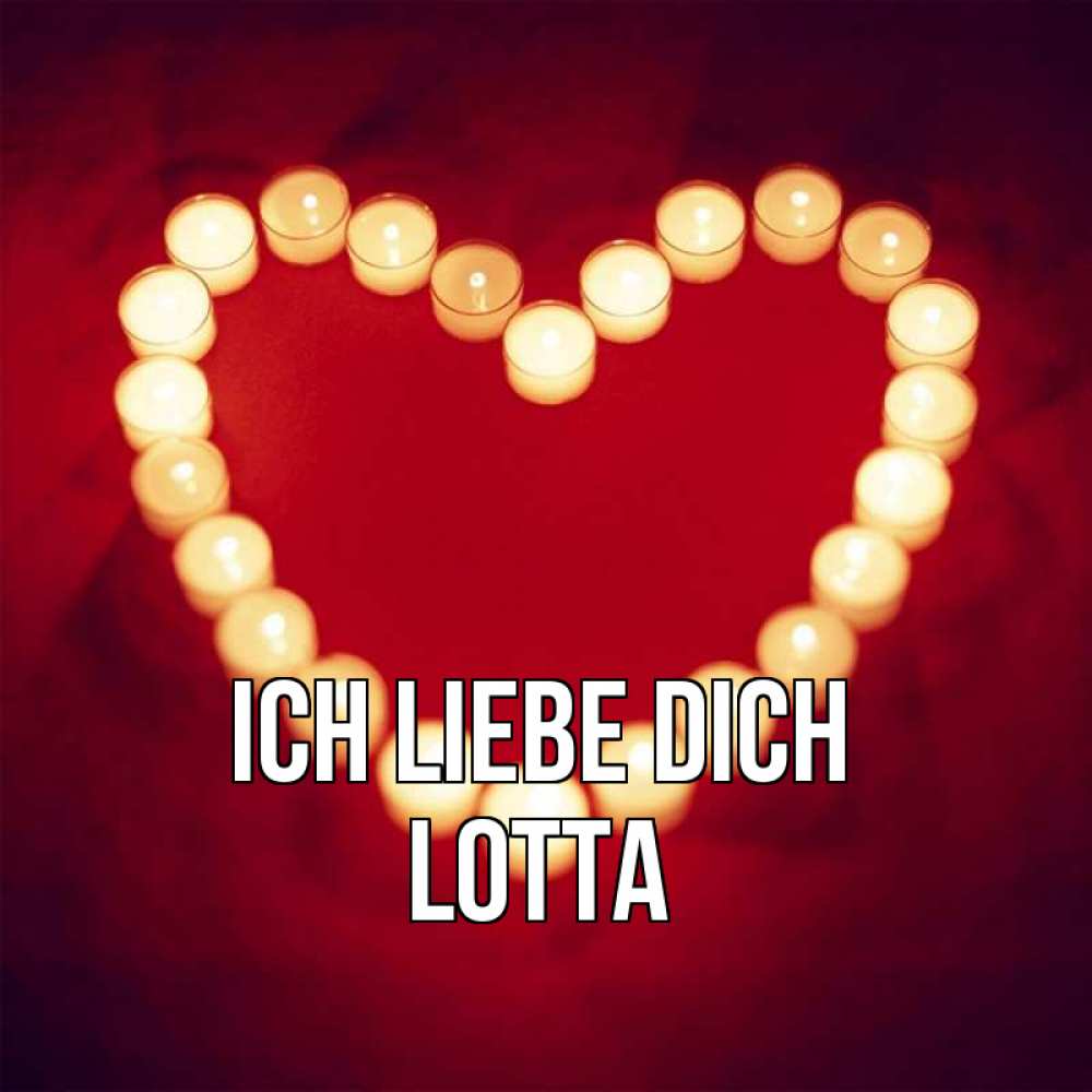 Открытка на каждый день с именем, Lotta Ich liebe dich красота на красном фоне Прикольная открытка с пожеланием онлайн скачать бесплатно 
