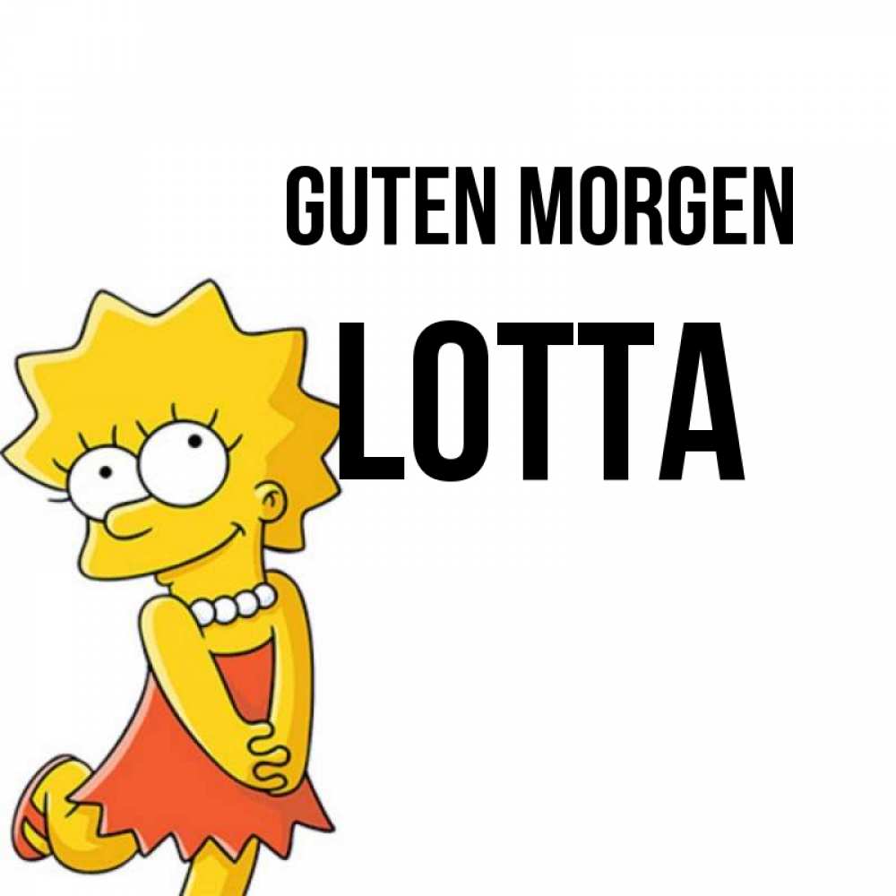 Открытка на каждый день с именем, Lotta Guten Morgen в платье и ожерелье Прикольная открытка с пожеланием онлайн скачать бесплатно 