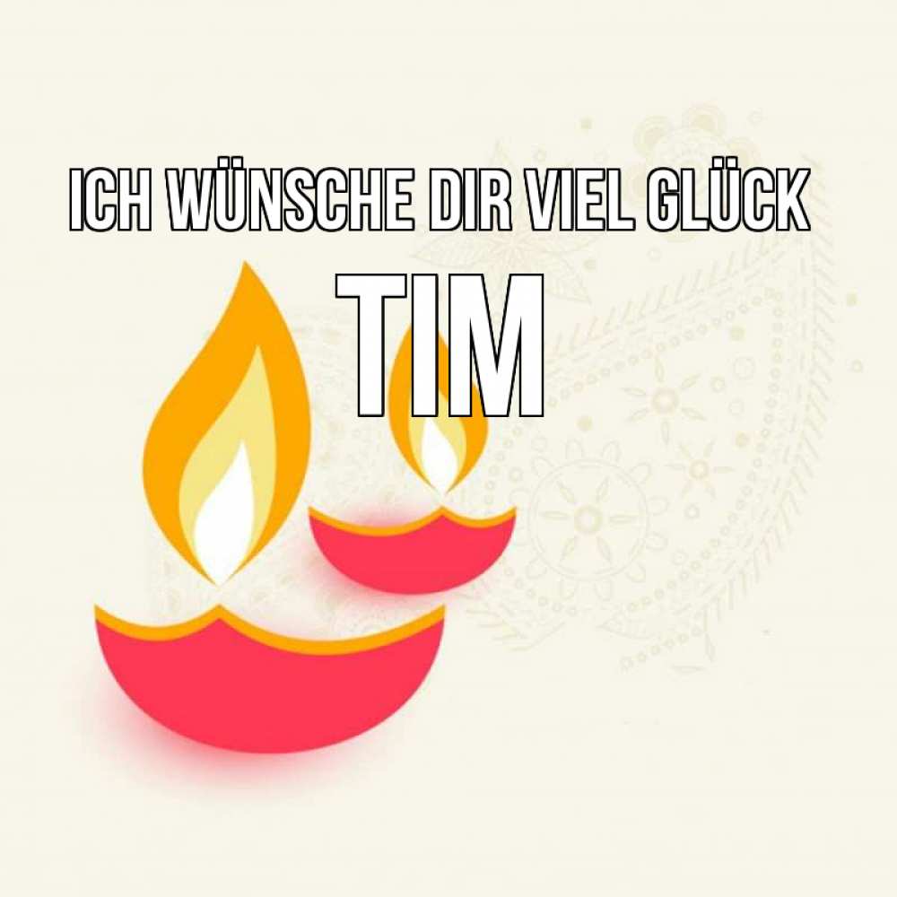 Открытка на каждый день с именем, Tim Ich wünsche dir viel Glück расслабон Прикольная открытка с пожеланием онлайн скачать бесплатно 