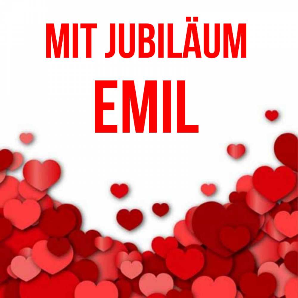 Открытка на каждый день с именем, Emil Mit Jubiläum много красных сердечек о любви Прикольная открытка с пожеланием онлайн скачать бесплатно 