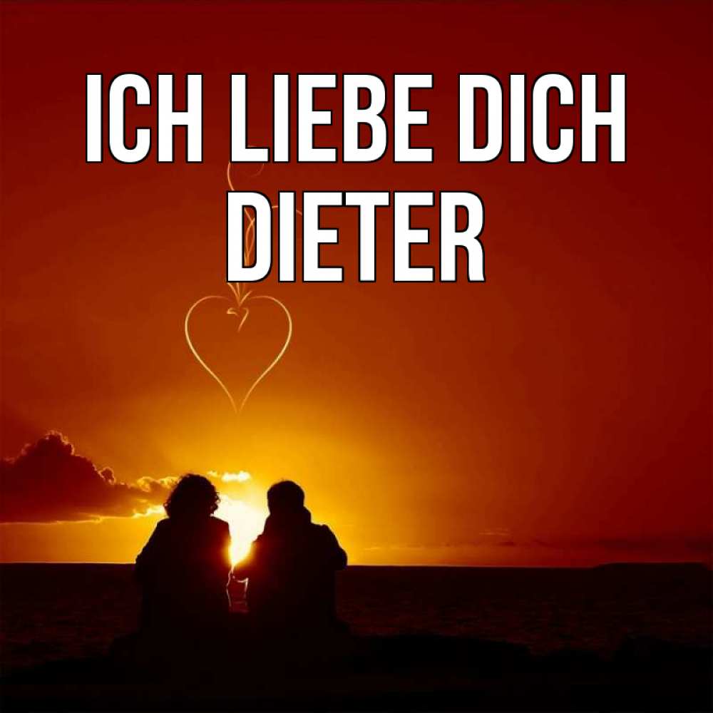 Открытка на каждый день с именем, Dieter Ich liebe dich небо Прикольная открытка с пожеланием онлайн скачать бесплатно 