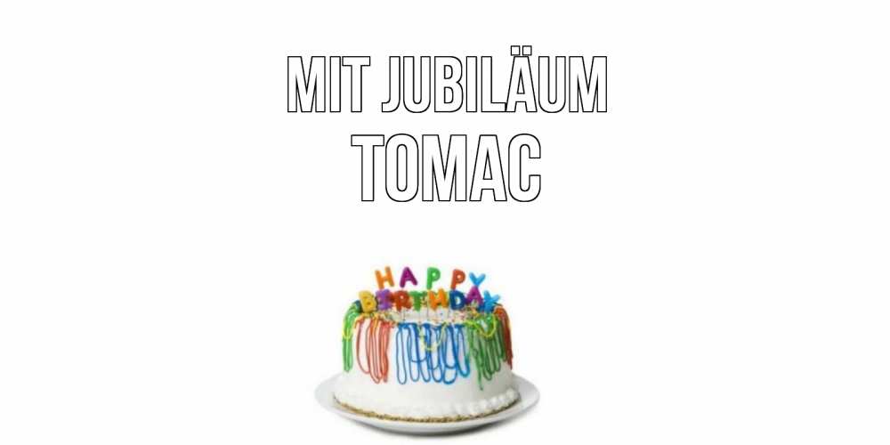 Открытка на каждый день с именем, Томас Mit Jubiläum Тортик Прикольная открытка с пожеланием онлайн скачать бесплатно 