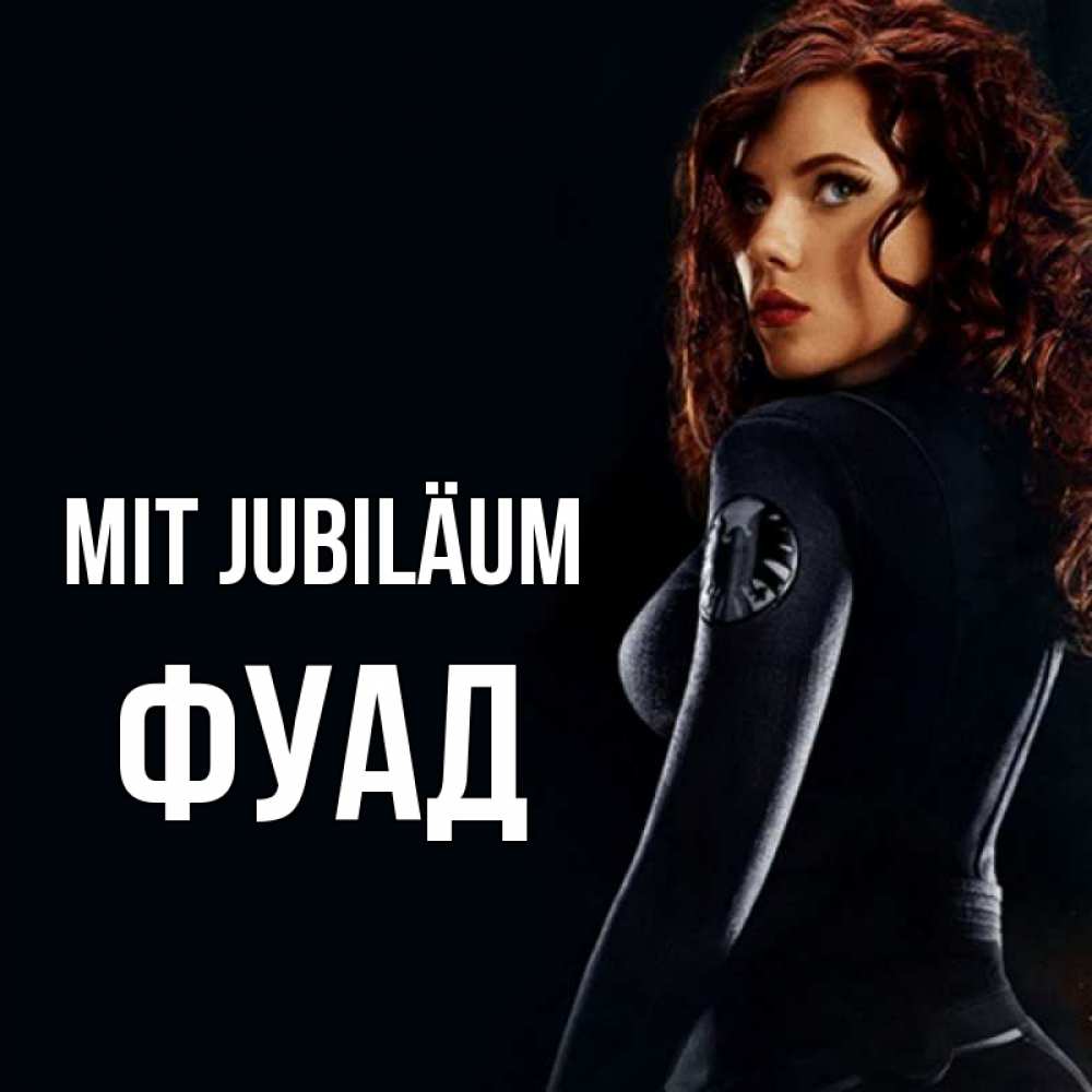 Открытка на каждый день с именем, Фуад Mit Jubiläum Марвел черная вдова Прикольная открытка с пожеланием онлайн скачать бесплатно 