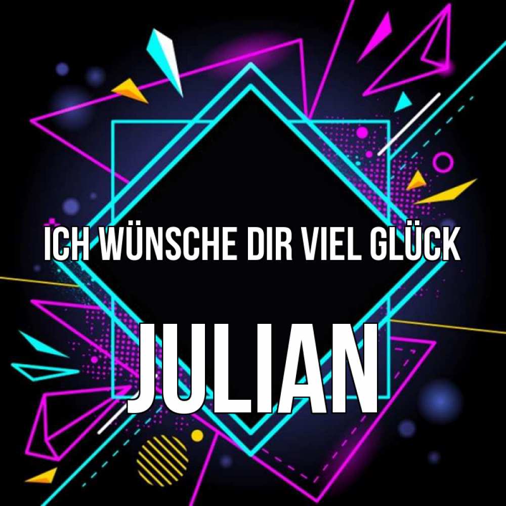 Открытка на каждый день с именем, Julian Ich wünsche dir viel Glück рамочки Прикольная открытка с пожеланием онлайн скачать бесплатно 