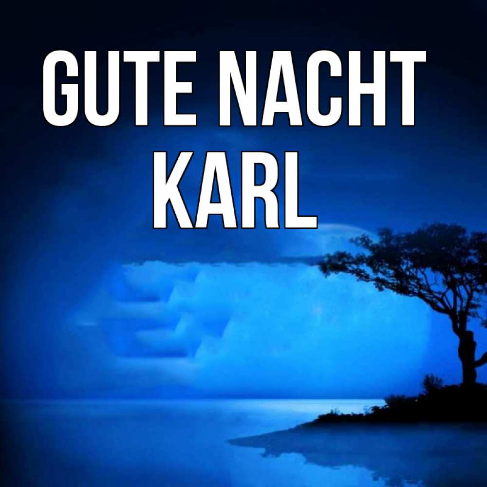 Открытка на каждый день с именем, Karl Gute Nacht ночное побережье Прикольная открытка с пожеланием онлайн скачать бесплатно 