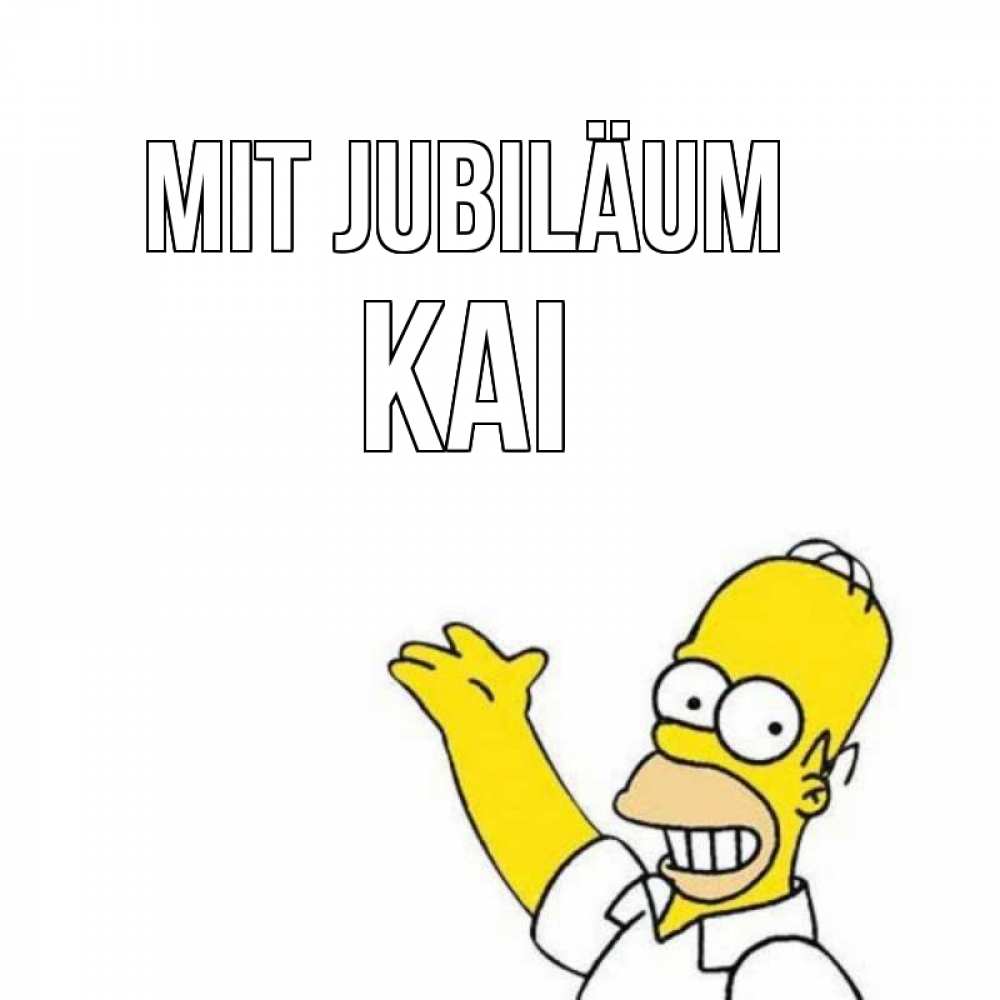 Открытка на каждый день с именем, Kai Mit Jubiläum Поздравления Прикольная открытка с пожеланием онлайн скачать бесплатно 