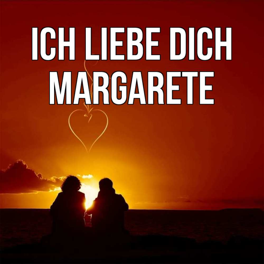 Открытка на каждый день с именем, Margarete Ich liebe dich небо Прикольная открытка с пожеланием онлайн скачать бесплатно 