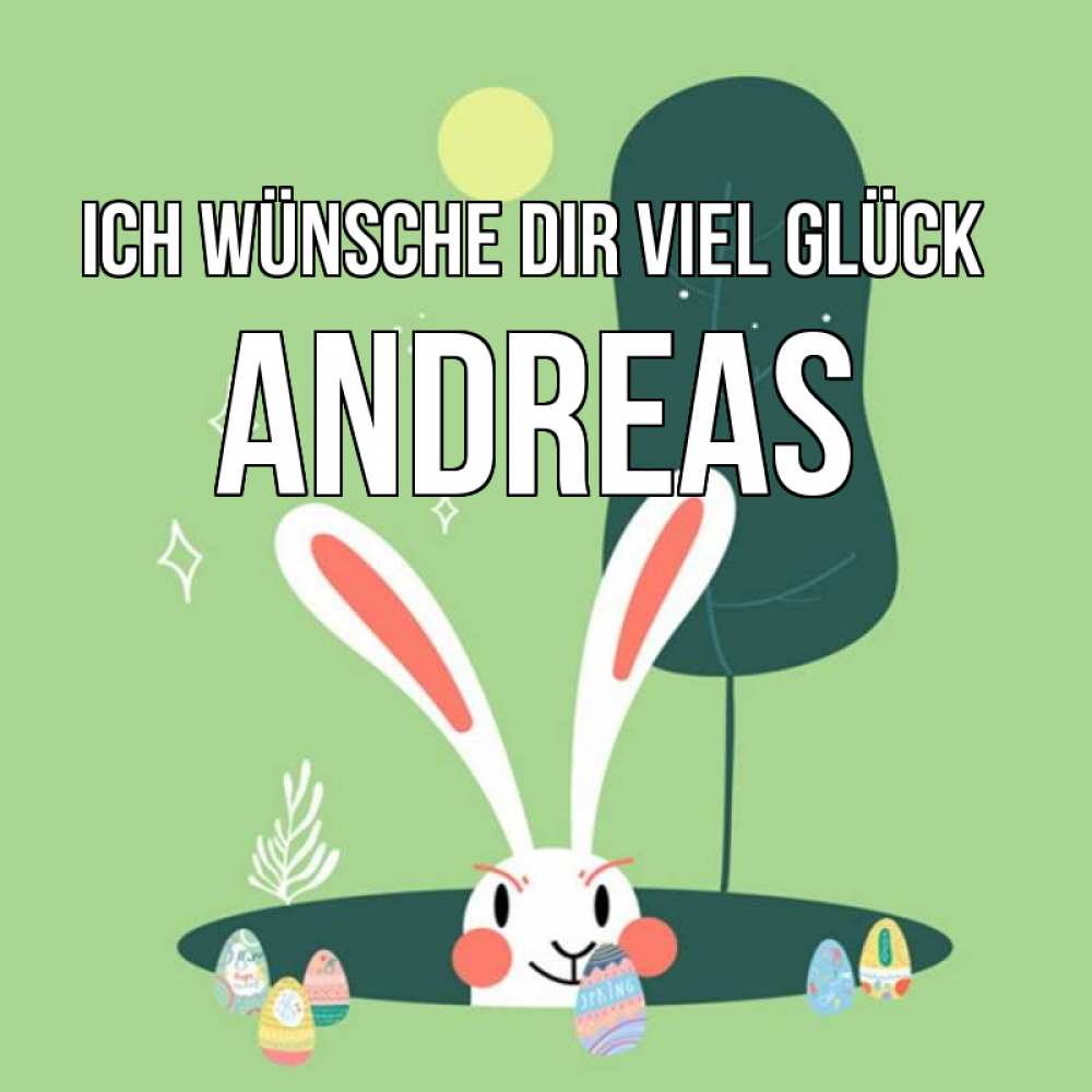 Открытка на каждый день с именем, Andreas Ich wünsche dir viel Glück заяц Прикольная открытка с пожеланием онлайн скачать бесплатно 