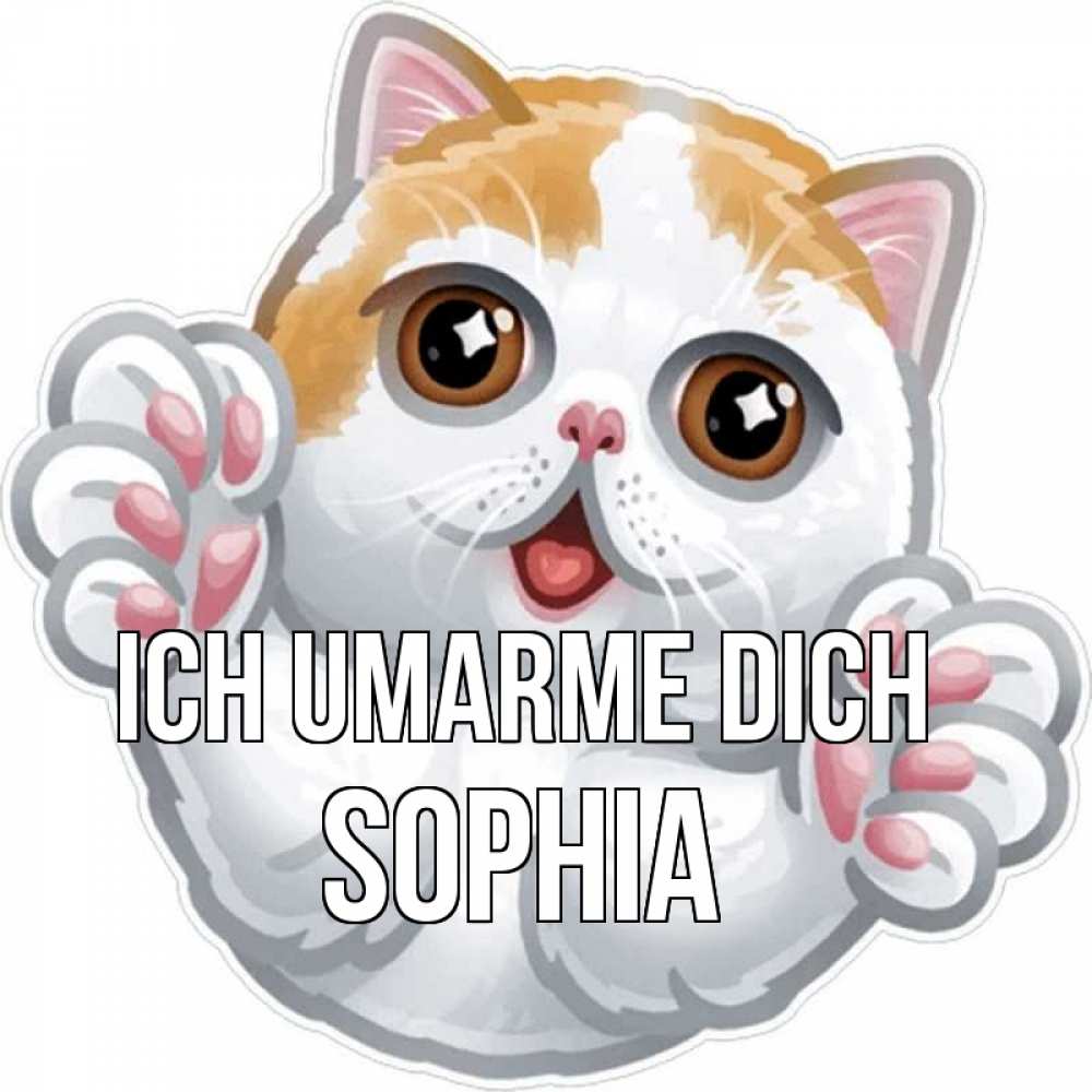 Открытка на каждый день с именем, Sophia Ich umarme dich хаги Прикольная открытка с пожеланием онлайн скачать бесплатно 