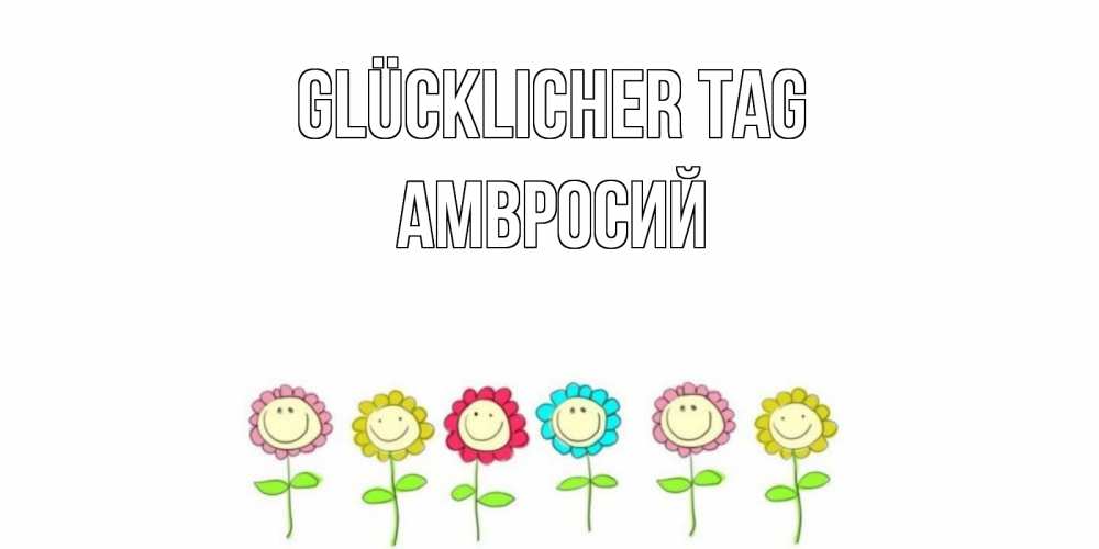 Картинка Glücklicher Tag, Амвросий