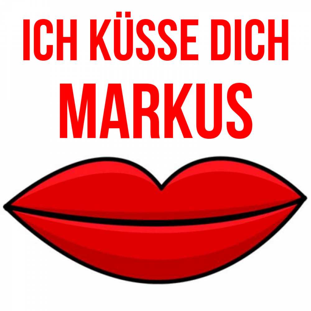 Открытка на каждый день с именем, Markus Ich küsse dich губы векторные Прикольная открытка с пожеланием онлайн скачать бесплатно 