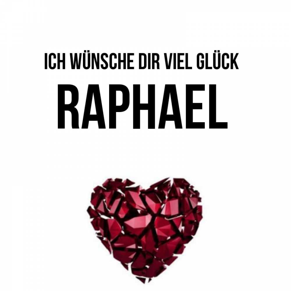 Открытка на каждый день с именем, Raphael Ich wünsche dir viel Glück бордовое из кристаллов  1 Прикольная открытка с пожеланием онлайн скачать бесплатно 