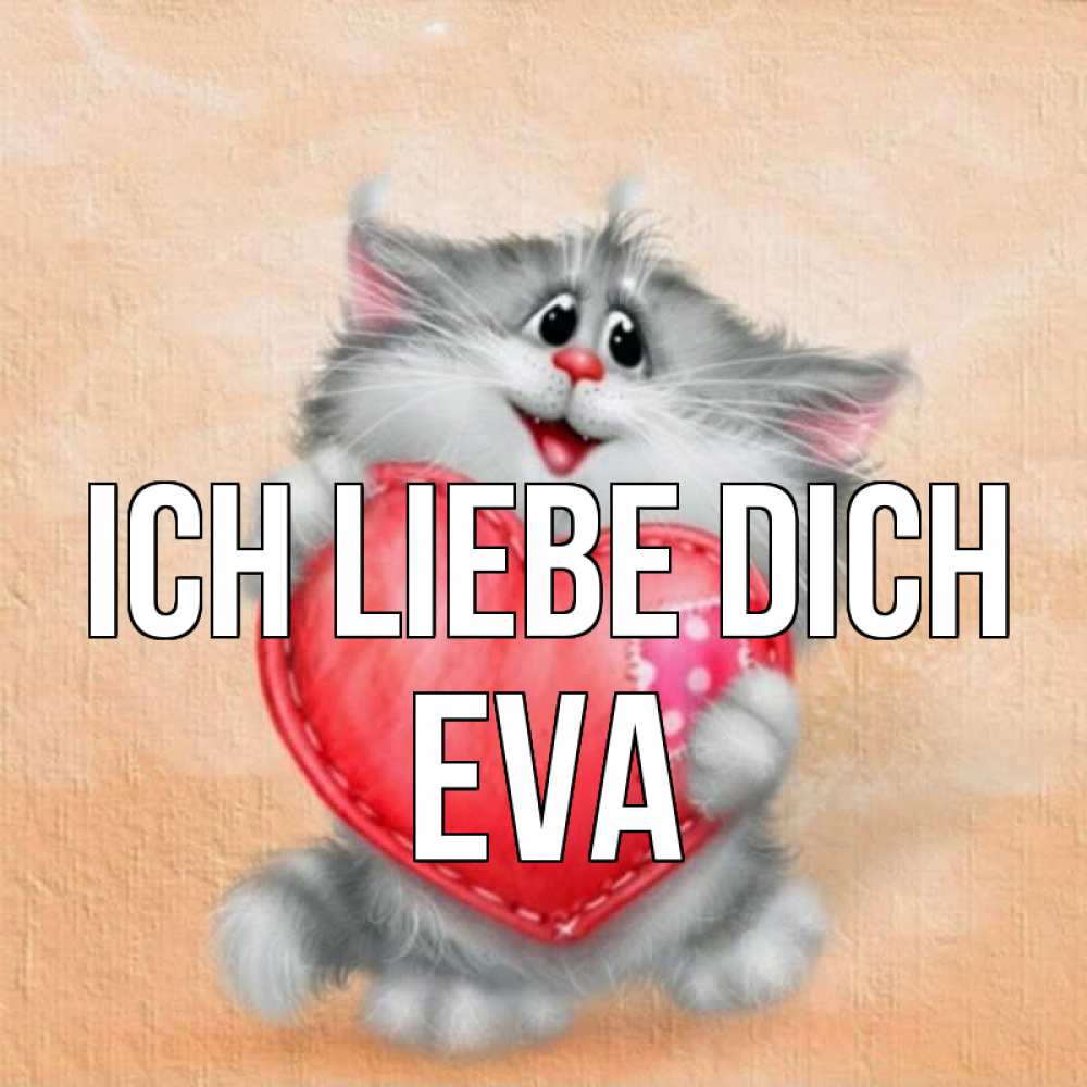 Открытка на каждый день с именем, Eva Ich liebe dich сердце с заплаткой Прикольная открытка с пожеланием онлайн скачать бесплатно 