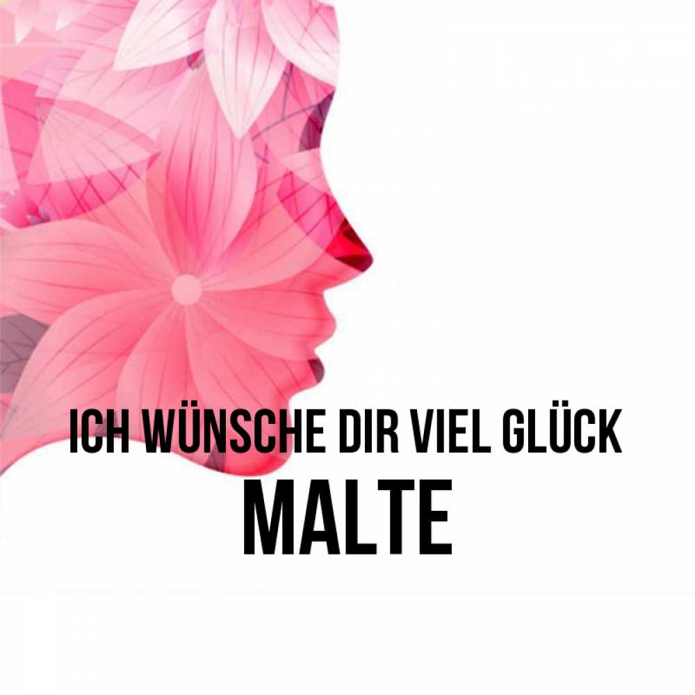 Открытка на каждый день с именем, Malte Ich wünsche dir viel Glück на удачу Прикольная открытка с пожеланием онлайн скачать бесплатно 