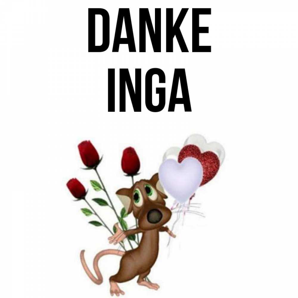 Открытка на каждый день с именем, Inga Danke песик с шариками в форме сердец Прикольная открытка с пожеланием онлайн скачать бесплатно 