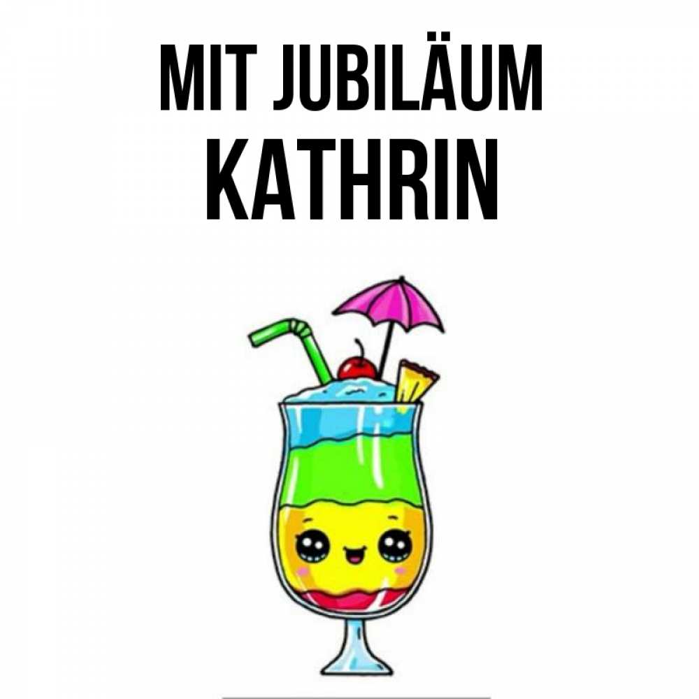 Открытка на каждый день с именем, Kathrin Mit Jubiläum с зонтиком Прикольная открытка с пожеланием онлайн скачать бесплатно 