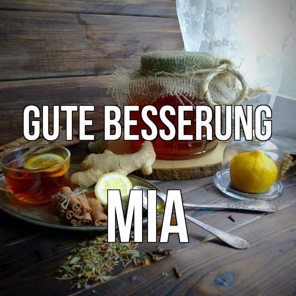 Открытка на каждый день с именем, Mia Gute Besserung банка с медом Прикольная открытка с пожеланием онлайн скачать бесплатно 