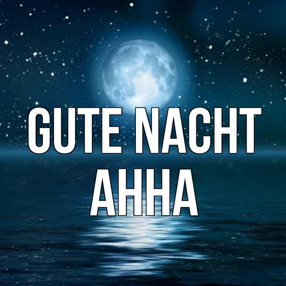 Открытка на каждый день с именем, Анна Gute Nacht звезды Прикольная открытка с пожеланием онлайн скачать бесплатно 