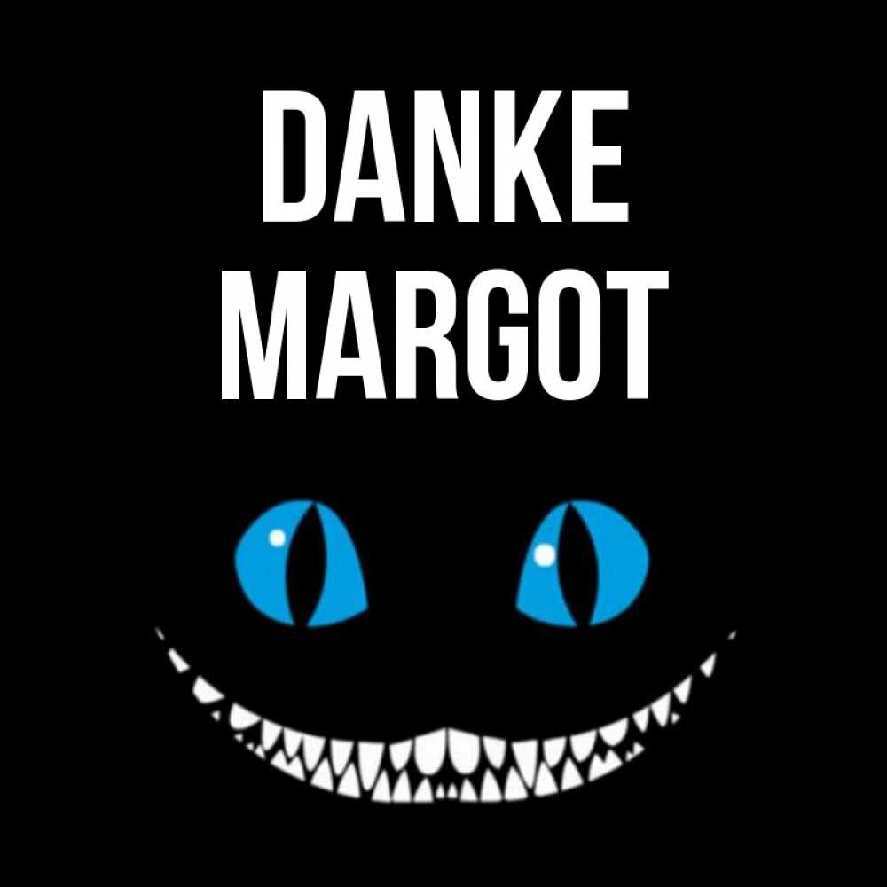Открытка на каждый день с именем, Margot Danke благодарю от чеширика Прикольная открытка с пожеланием онлайн скачать бесплатно 