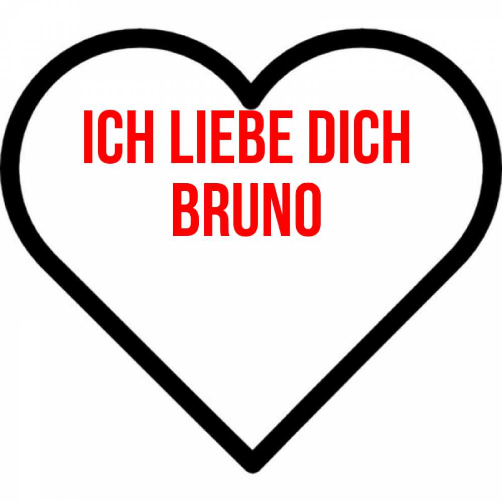 Открытка на каждый день с именем, Bruno Ich liebe dich посто Прикольная открытка с пожеланием онлайн скачать бесплатно 