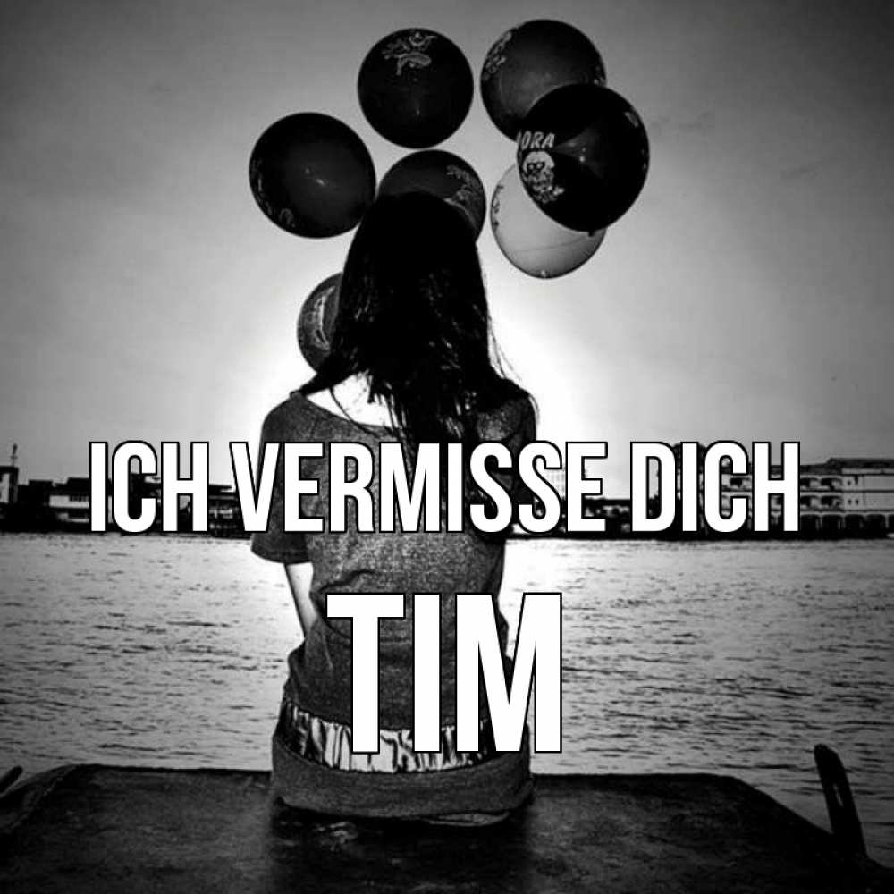 Открытка на каждый день с именем, Tim Ich vermisse dich девушка на мосту 1 Прикольная открытка с пожеланием онлайн скачать бесплатно 