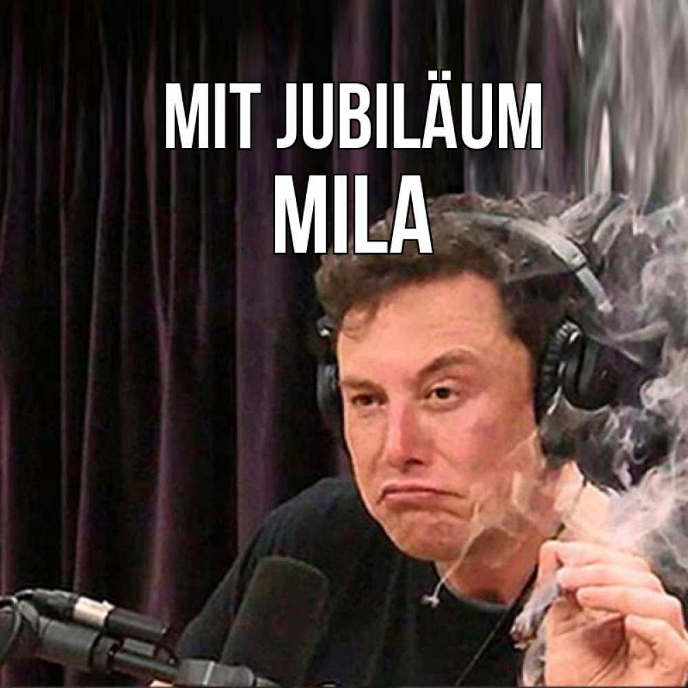Открытка на каждый день с именем, Mila Mit Jubiläum МЕМ Прикольная открытка с пожеланием онлайн скачать бесплатно 