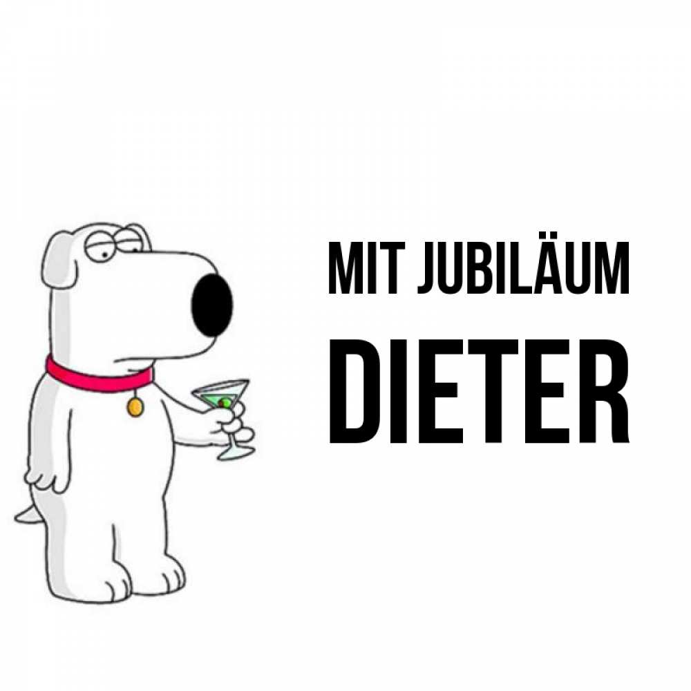 Открытка на каждый день с именем, Dieter Mit Jubiläum песик с оливками Прикольная открытка с пожеланием онлайн скачать бесплатно 