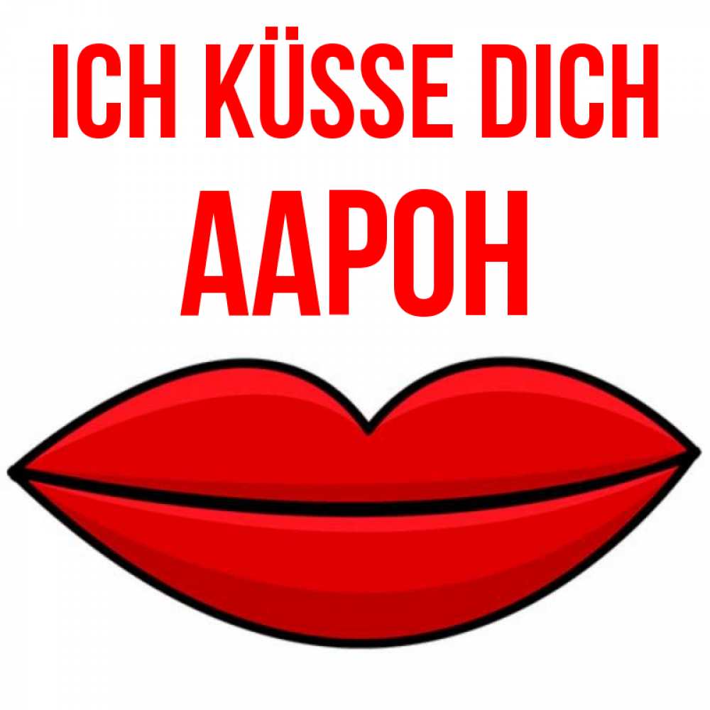 Открытка на каждый день с именем, Аарон Ich küsse dich губы векторные Прикольная открытка с пожеланием онлайн скачать бесплатно 