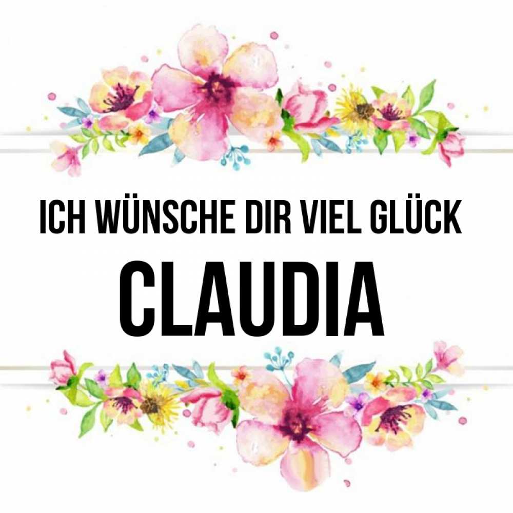 Открытка на каждый день с именем, Claudia Ich wünsche dir viel Glück пусть повезет 1 Прикольная открытка с пожеланием онлайн скачать бесплатно 