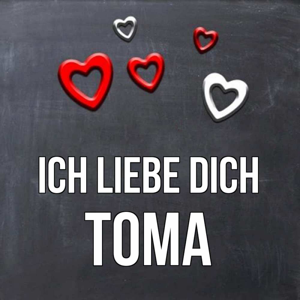Открытка на каждый день с именем, Тома Ich liebe dich сердечки белые и красные Прикольная открытка с пожеланием онлайн скачать бесплатно 